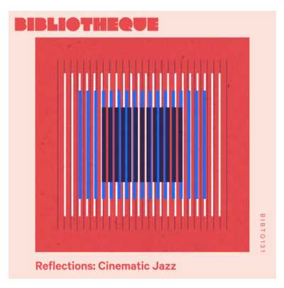 Reflections: Cinematic Jazz